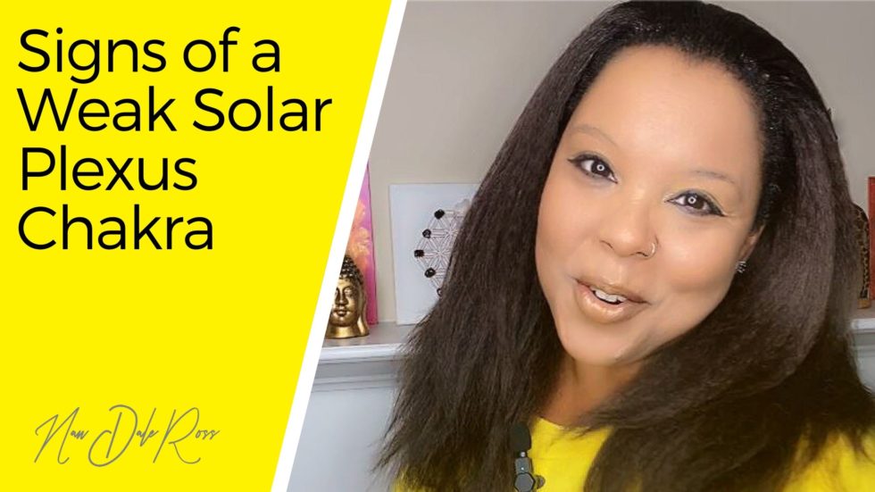 signs of a weak solar plexus chakra